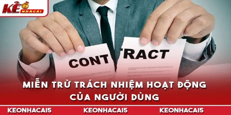 Miễn trừ trừ trách nhiệm Keonhacai5 hoạt động của người dùng